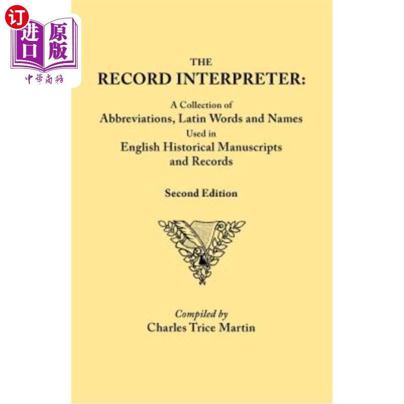 海外直订Record Interpreter: A Collection of Abbreviations, Latin Words, and Names Used i 记录翻译：英文历史手稿和记
