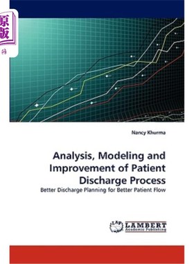 海外直订Analysis, Modeling and Improvement of Patient Discharge Process 出院流程分析、建模与改进