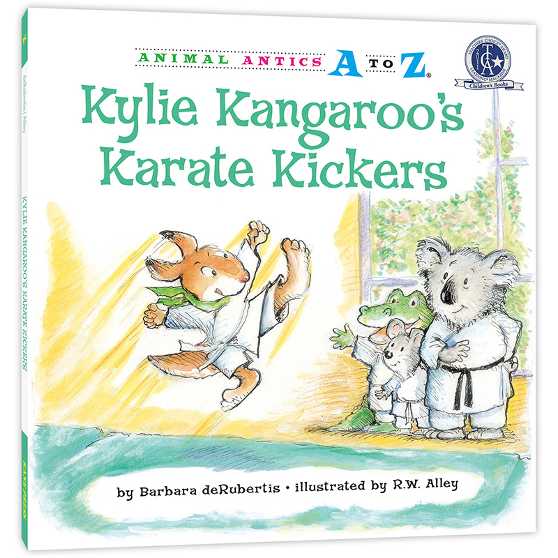 幼儿园里的26个开心果：空手道飞旋腿 Animal Antics A to Z : Kylie Kangaroo’s Karate Kickers 认字母、学单词、练表达 正版