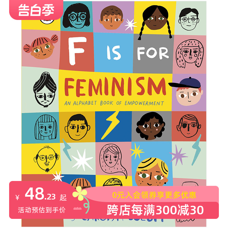 【预售】F is for Feminism 字母书：F代表女性主义 英文原版儿童情商启蒙英语绘本字母书 宝宝绘本2-3-5-6-8岁 善本图书