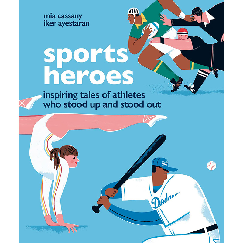 【预售】Sports Heroes 【西班牙插画师Iker Ayestaran】体育英雄：鼓舞人心的运动员们 英文原版进口正版 Mia Cassany 儿童绘本