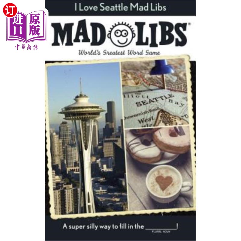 海外直订I Love Seattle Mad Libs: World's Greatest Word Game 我喜欢西雅图疯狂Libs：世界上最棒的文字游戏