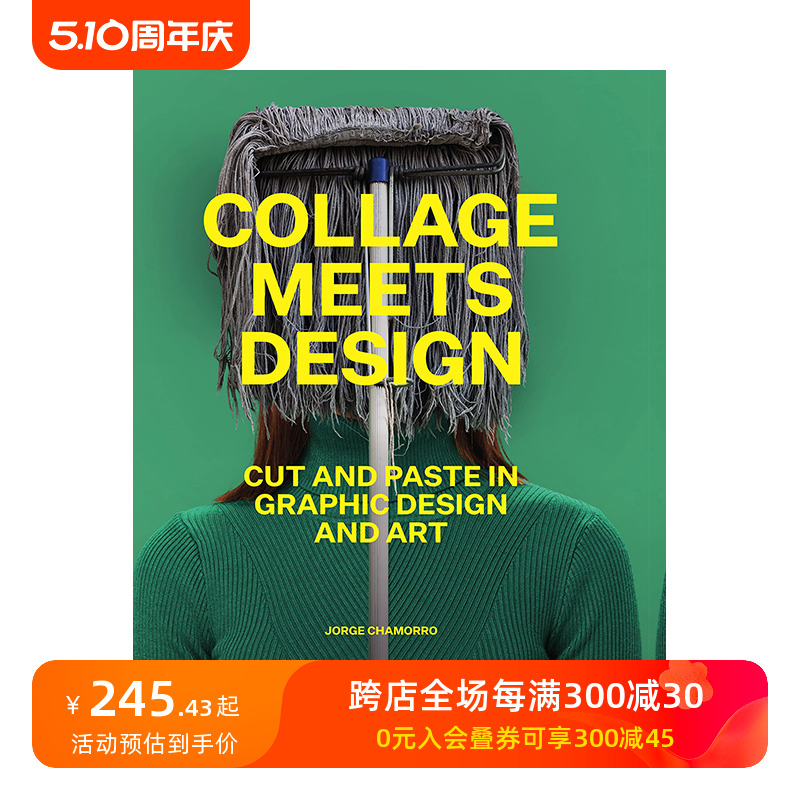 【预售】拼贴画与设计：图形设计和艺术中的剪切和粘贴 Collage Meets Design 英文进口原版艺术 善本图书