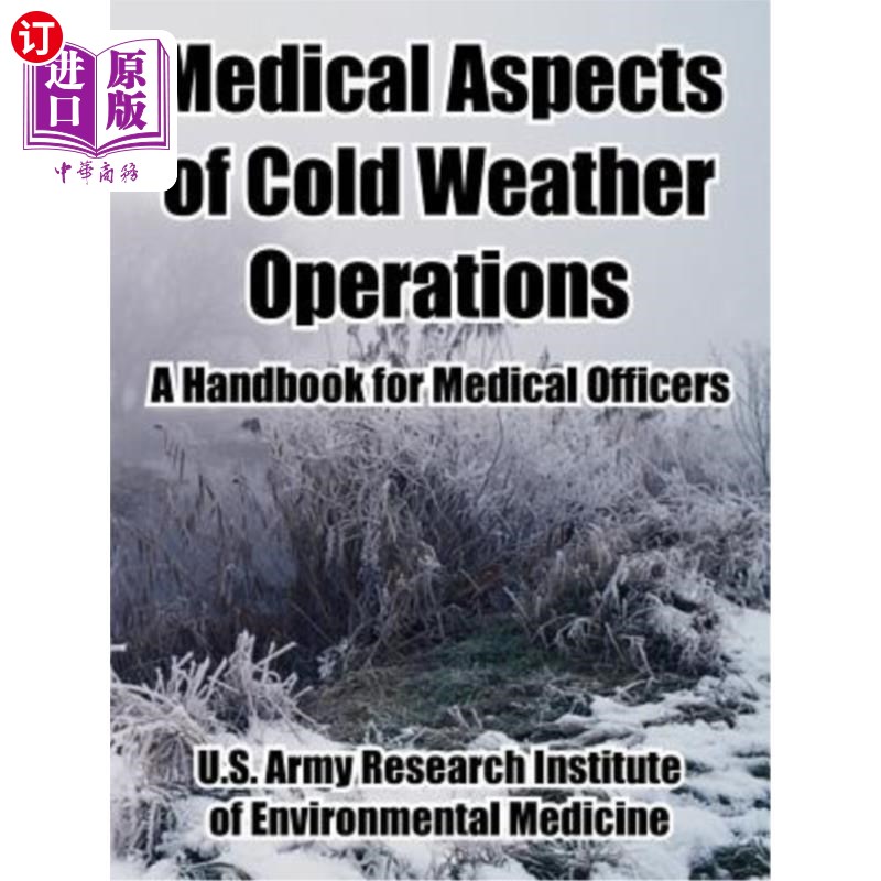 海外直订医药图书Medical Aspects of Cold Weather Operations: A Handbook for Medical Officers 寒冷天气作业的医疗方面