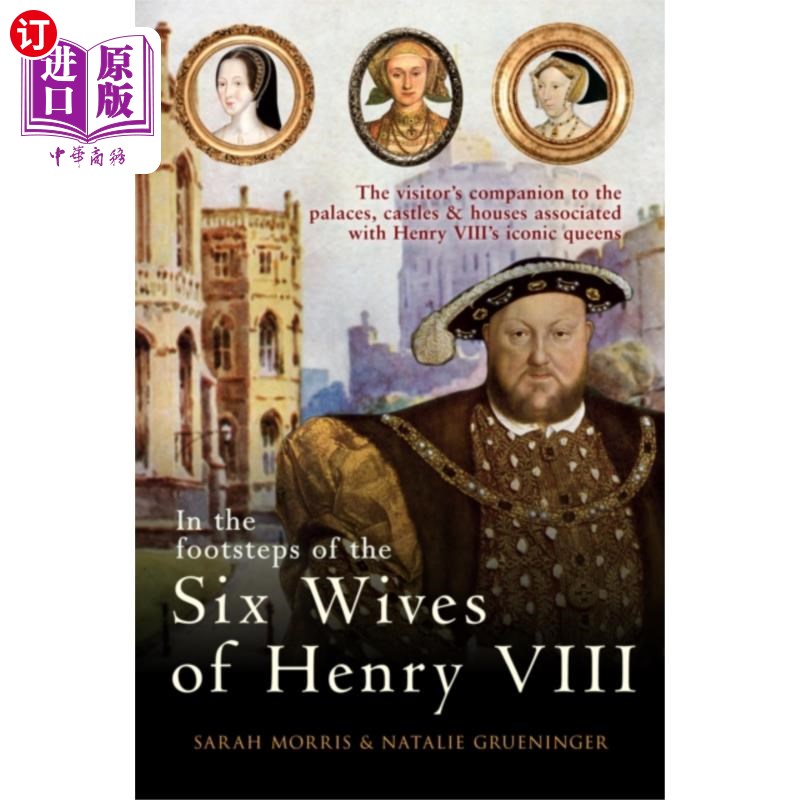 海外直订In the Footsteps of the Six Wives of Henry VIII 《亨利八世六个妻子的足迹
