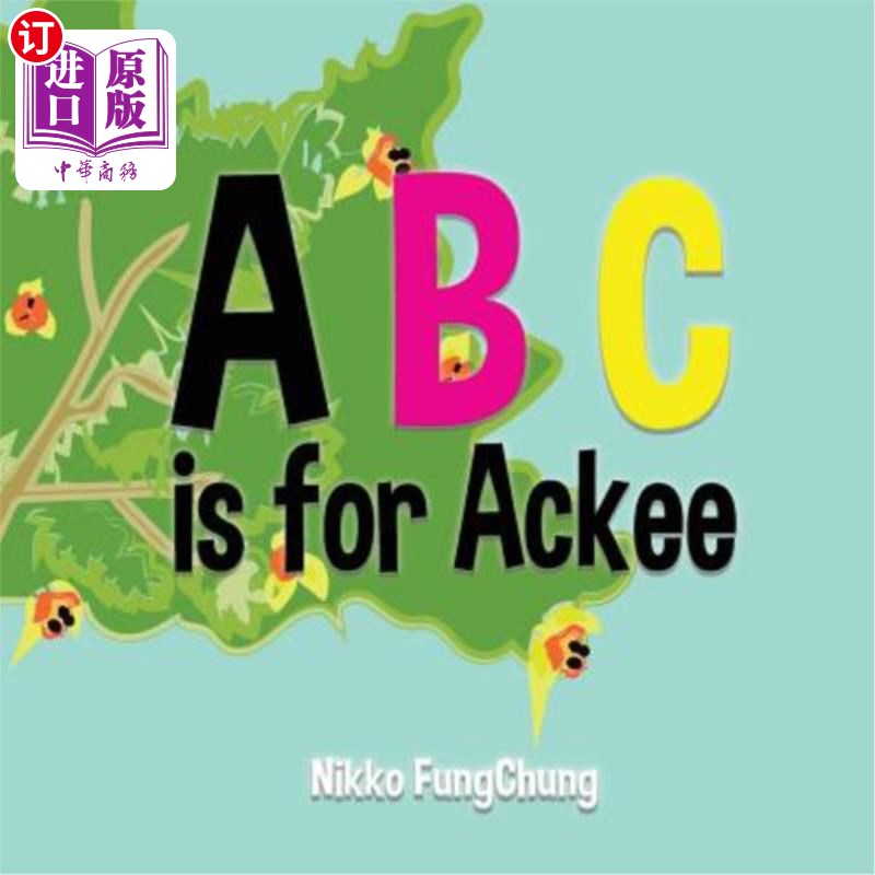 海外直订A is for Ackee: Alphabet Book A代表Ackey：字母书