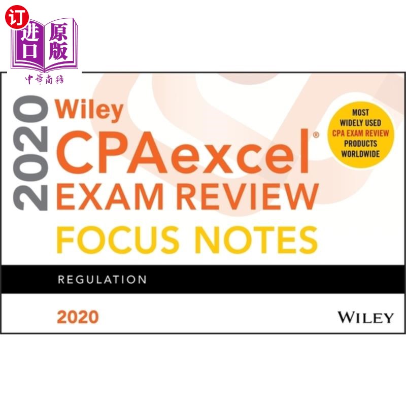 海外直订Wiley Cpaexcel Exam Review 2020 Focus Notes: Regulation Wiley Cpaexcel考试复习2020重点注意事项:法规