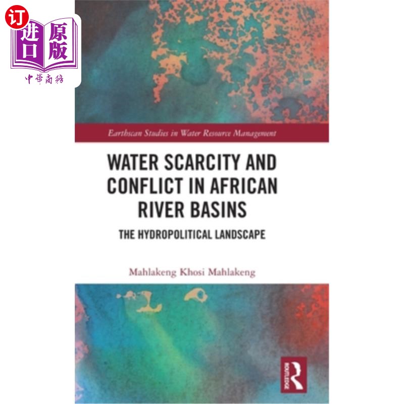 海外直订Water Scarcity and Conflict in African River Basins: The Hydropolitical Landscap 非洲河流流域的缺水与冲突: