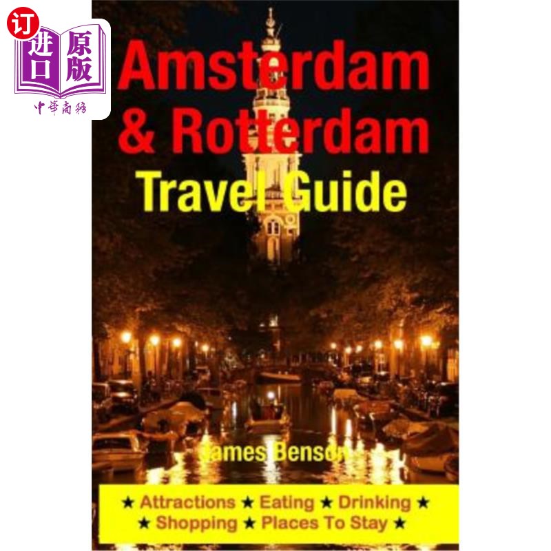 海外直订Amsterdam & Rotterdam Travel Guide: Attractions, Eating, Drinking, Shopping & Pl 阿姆斯特丹和鹿特丹旅游指南