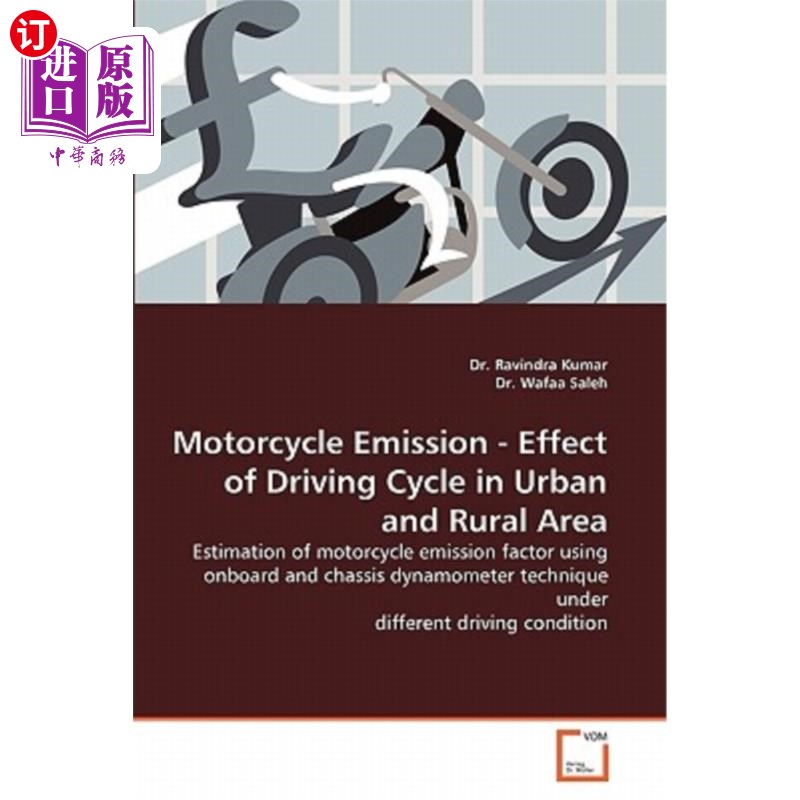 海外直订Motorcycle Emission - Effect of Driving Cycle in Urban and Rural Area 摩托车排放——城市和农村地区驾驶摩托