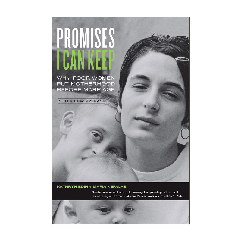 英文原版 Promises I Can Keep 我能信守的承诺 为什么贫民窟女性愿意生孩子而不愿结婚 Kathryn Edin 英文版 进口英语原版书籍