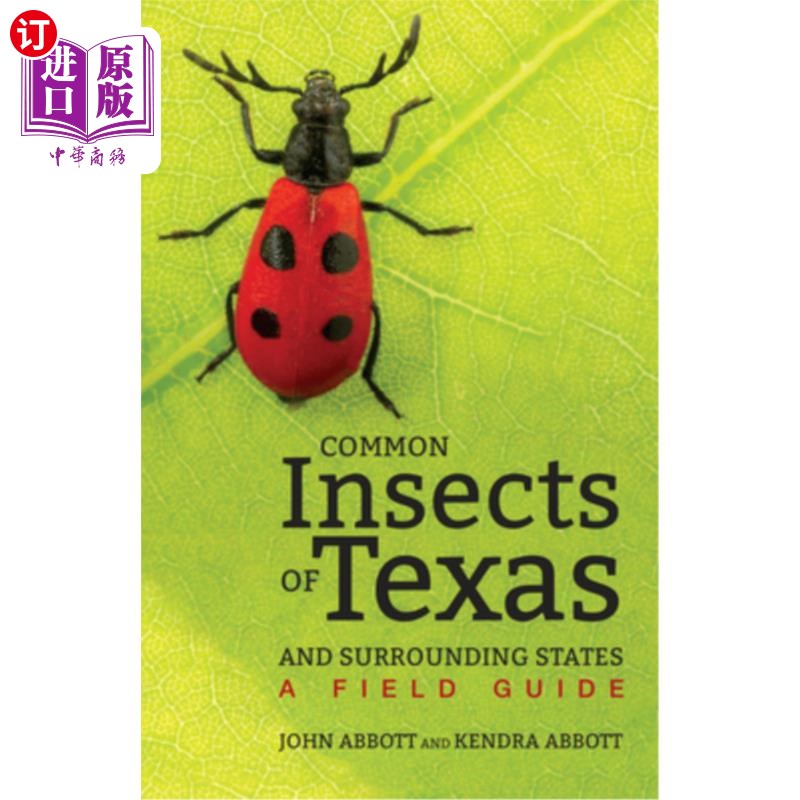 海外直订Common Insects of Texas and Surrounding States: A Field Guide 德克萨斯和周围州的常见昆虫:野外指南