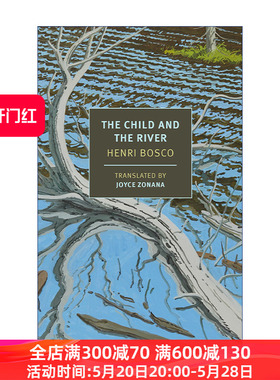 英文原版 The Child and the River 孩子与河流 诺贝尔文学奖提名法国作家Henri Bosco 英文版 进口英语原版书籍