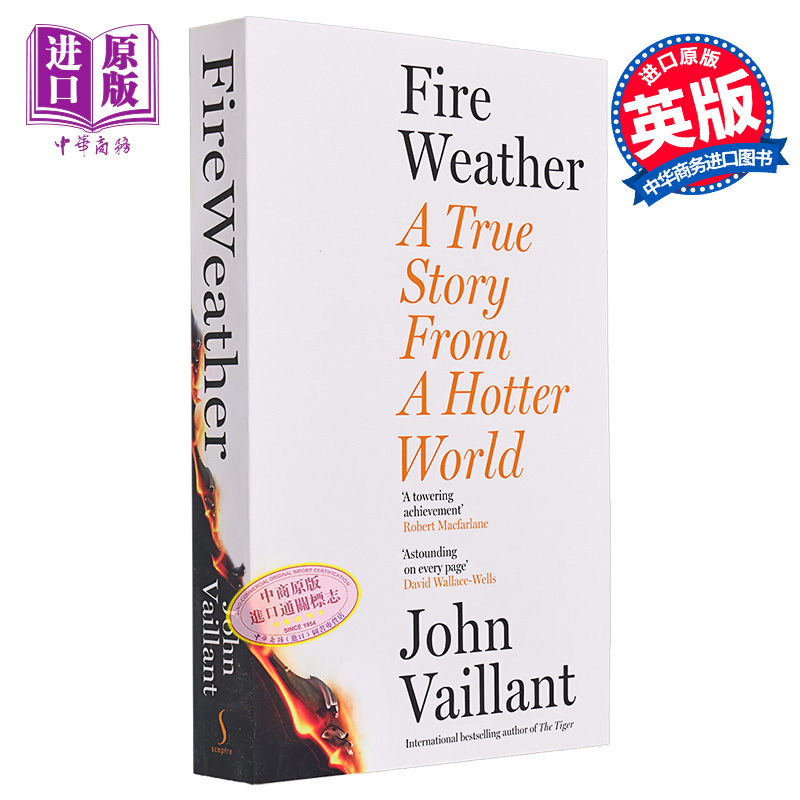 现货 火灾天气 来自炎热世界的真实故事 Fire Weather A True Story from a Hotter World 英文原版 John Vaillant【中商原版】