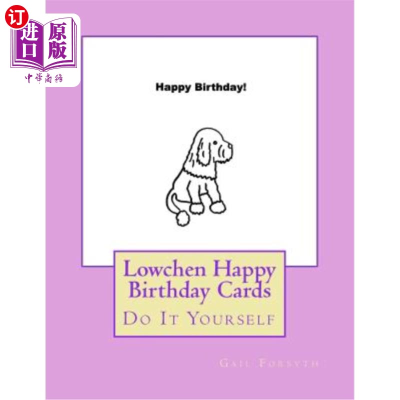 海外直订Lowchen Happy Birthday Cards: Do It Yourself Lowchen生日贺卡:自己做