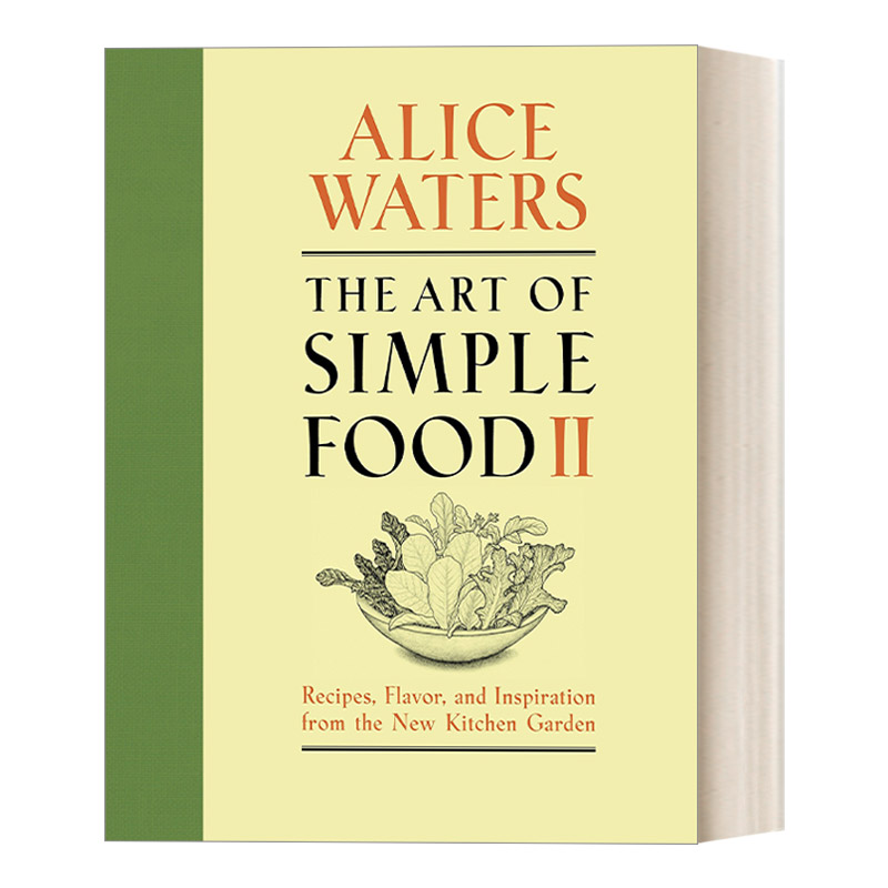 英文原版 The Art of Simple Food II 简单食物的艺术II 精装食谱 詹姆斯比尔德奖得主 米其林名厨Alice Waters 英文版 进口书籍