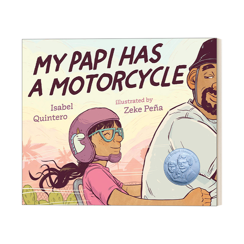 英文原版 My Papi Has a Motorcycle 我爸爸有辆摩托车 4-8岁儿童城镇生活精装绘本 2020ALA童书大奖 Zeke Pe?a 进口书