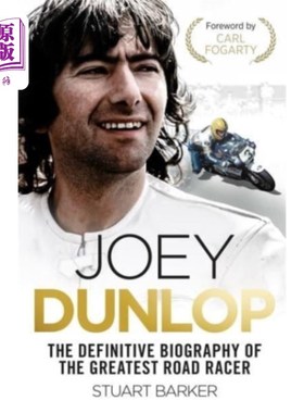 海外直订Joey Dunlop: The Definitive Biography 《乔伊·邓禄普:权威传记