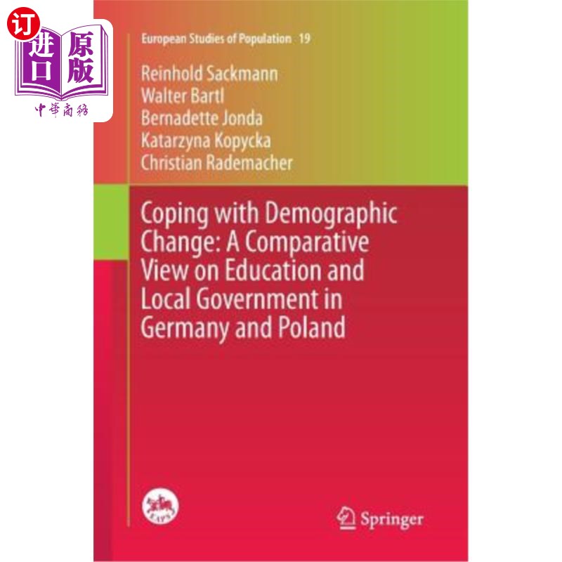 海外直订Coping with Demographic Change: A Comparative View on Education and Local Govern 应对人口变化：德国和波兰教