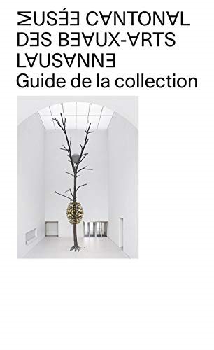 预售【外图原版】（法语）Musée Cantonal des Beaux-Arts de Lausanne / 洛桑州立美术馆：收藏指南 (Google翻译)