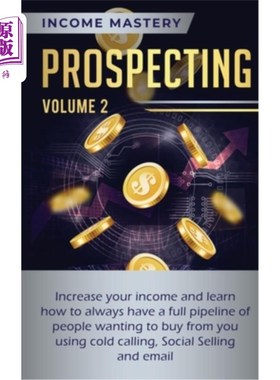 海外直订Prospecting: Increase Your Income and Learn How to Always Have a Full Pipeline o 寻找客户：增加你的收入，并
