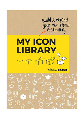 【预 售】我的图标库:建立和扩展你的视觉词汇英文商业行销My Icon Library: Build & Expand Your Own Visual Vocabulary平装Will