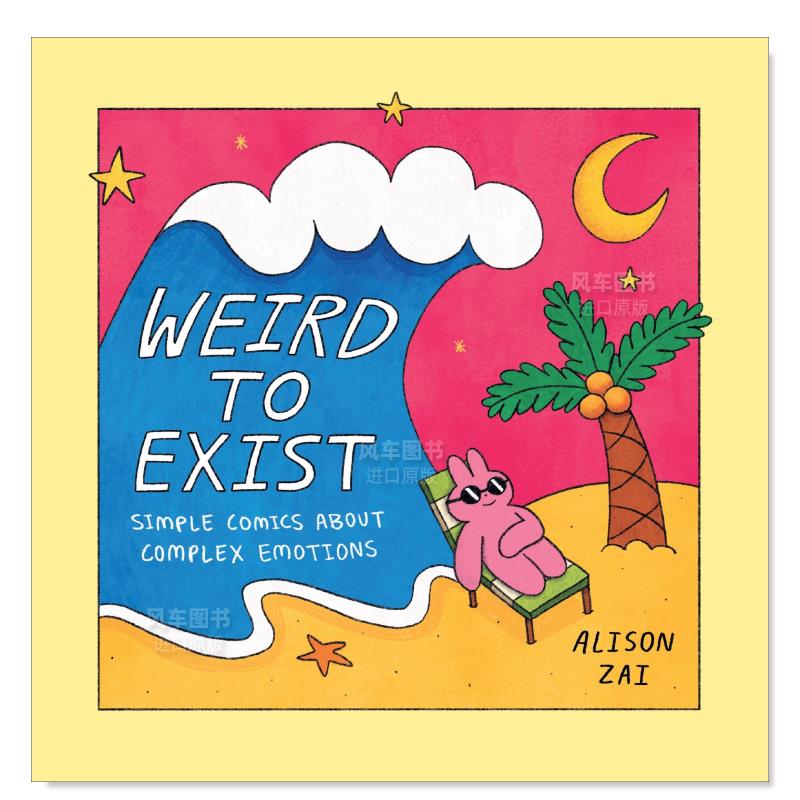 【现货】奇怪的存在：关于复杂情绪的黑色幽默漫画 Weird to Exist英文漫画原版图书进口外版书籍Alison Zai