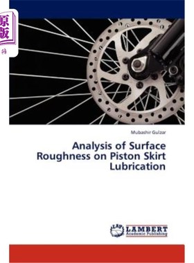 海外直订Analysis of Surface Roughness on Piston Skirt Lubrication 活塞裙部润滑表面粗糙度分析