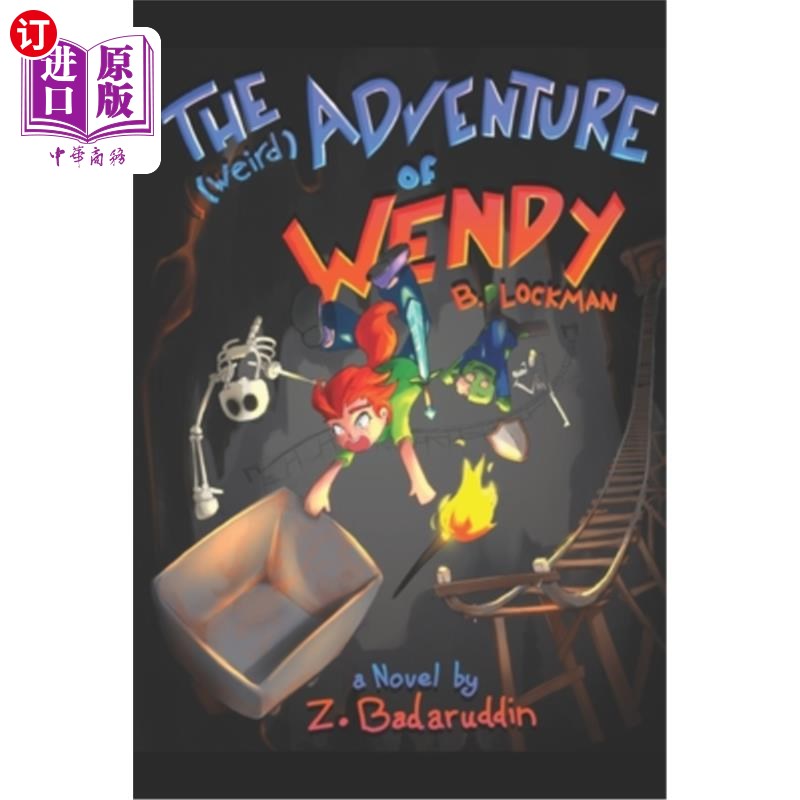 海外直订The Weird Adventure of Wendy B. Lockman: And Her Peculiar Friends 温迪·b·洛克曼的奇怪冒险:和她的奇特朋友们