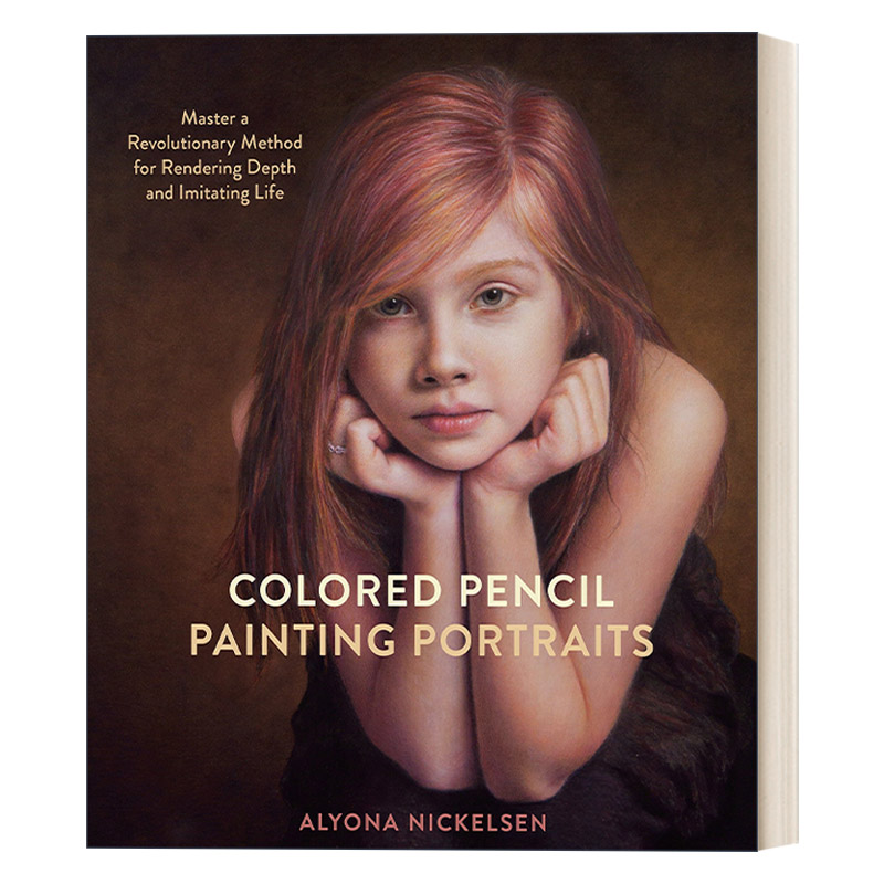 英文原版 Colored Pencil Painting Portraits 彩铅人像写实技法 绘画技巧指南 Alyona Nickelsen 英文版 进口英语原版书籍