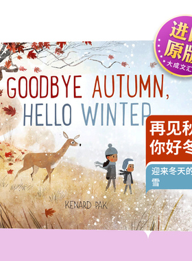 精装 英文原版绘本 Goodbye Autumn Hello Winter 再见秋天 你好冬天 英文版 进口英语原版书籍儿童图书
