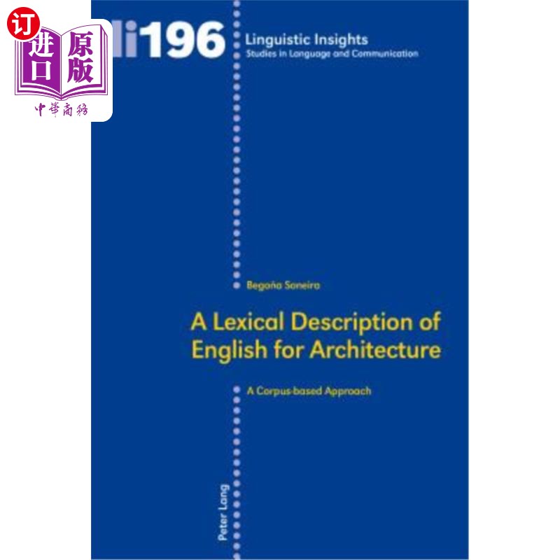 海外直订A Lexical Description of English for Architecture: A Corpus-Based Approach 基于语料库的建筑英语词汇描述