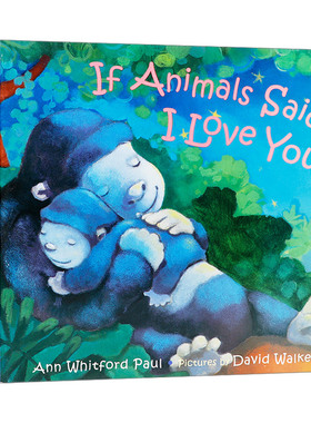 如果动物说我爱你 英文原版 If Animals Said I Love You 纸板书 英文版 进口英语原版书籍