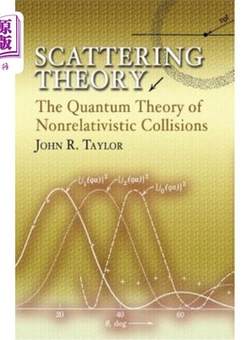 海外直订Scattering Theory: The Quantum Theory of Nonrelativistic Collisions 散射理论：非相对论碰撞的量子理论