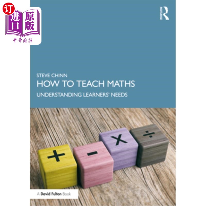 海外直订How to Teach Maths: Understanding Learners' Needs 如何教数学:了解学生的需求