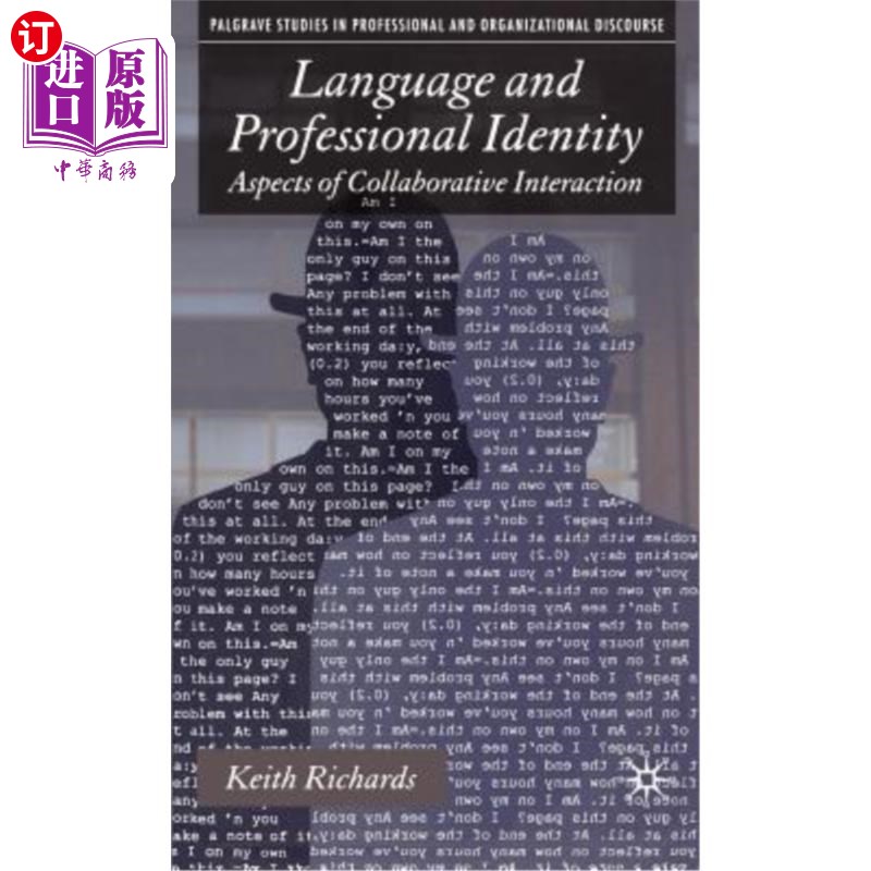海外直订Language and Professional Identity: Aspects of Collaborative Interaction 语言与职业认同:协作互动的各个方面