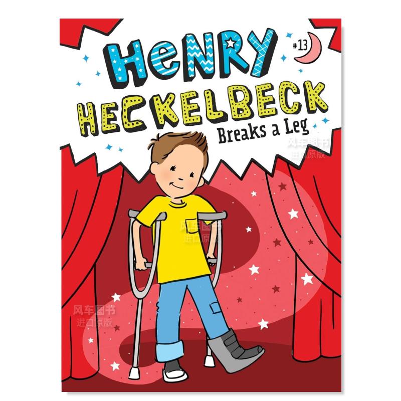 【现货】亨利-赫克贝克摔断腿（平装） Henry Heckelbeck Breaks a Leg 英文青少年读物原版图书外版进口书籍LITTLE SIMON COVEN,