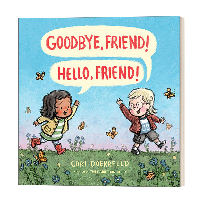 英文原版 Goodbye  Friend! Hello  Friend! 再见，朋友！你好呀，朋友！友谊主题 儿童精装绘本 4-8岁 英文版 进口英语原版书籍