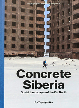 现货 原版】Concrete Siberia 西伯利亚地区混凝土建筑 东欧北部苏联景观 建筑设计与摄影书籍