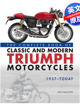 英文原版 1937年至今的经典和现代凯旋摩托车之书 The Complete Book of Classic and Modern Triumph Motorcycles 艺术画册书