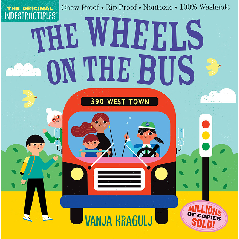 【预售】英文原版 Indestructibles: The Wheels on the Bus 坚不可摧 公共汽车上的轮子 Workman Amy Pixton 儿童插画绘本书籍