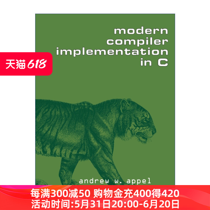 现代编译原理-C语言描述 英文原版 Modern Compiler Implementation in C  安德鲁·W.安佩尔 英文版 进口英语原版书籍