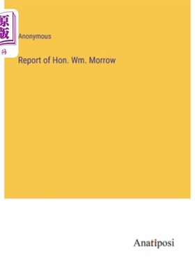 海外直订Report of Hon. Wm. Morrow 香港警务处处长报告明天