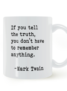 如果你说实话，你就不需要记住任何事情 马克吐温语录 马克杯