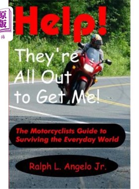 海外直订Help! They're All Out To Get Me!: The Motorcyclists Guide to Surviving the Every 帮助他们都想抓我《摩托车手生存