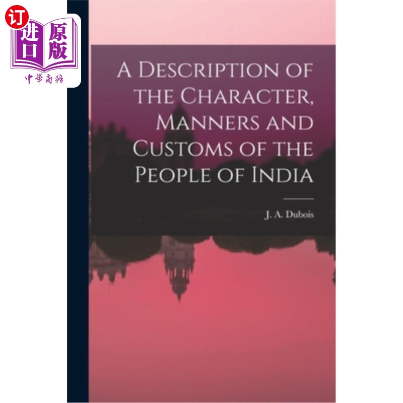 海外直订A Description of the Character, Manners and Customs of the People of India 印度人的性格、礼仪和习俗的描述