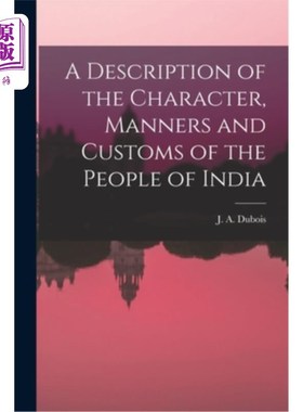 海外直订A Description of the Character, Manners and Customs of the People of India 印度人的性格、礼仪和习俗的描述