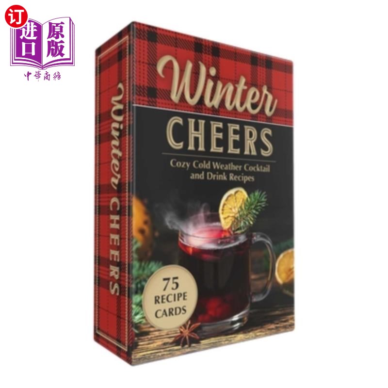 海外直订Winter Cheers: Cozy Cold Weather Cocktail and Drink Recipes 冬天的欢呼:舒适的寒冷天气鸡尾酒和饮料食谱