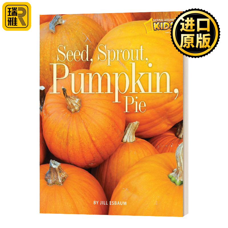 美国国家地理儿童 种子 芽 南瓜 派 描述四季系列 英文原版 Seed Sprout Pumpkin Pie 儿童启蒙科普读物 Jill Esbaum 进口英语书籍