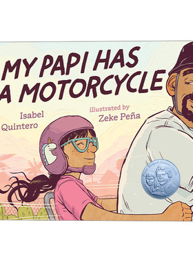 我爸爸有辆摩托车 英文原版 My Papi Has a Motorcycle 4-8岁儿童城镇生活精装绘本 2020ALA童书大奖 Zeke Pe?a 进口书